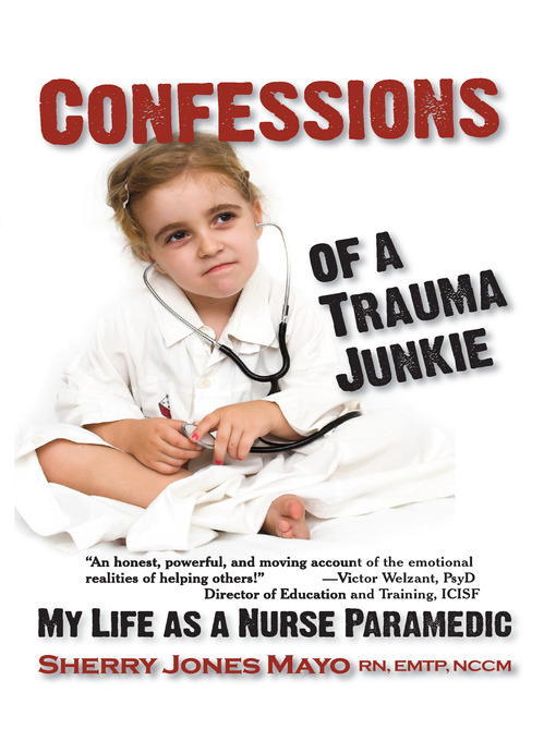 Title details for Confessions of a Trauma Junkie by Sherry Jones Mayo - Available